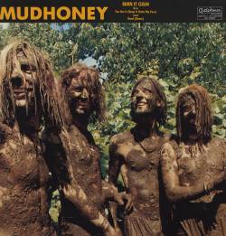 Mudhoney : Burn It Clean